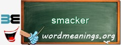 WordMeaning blackboard for smacker